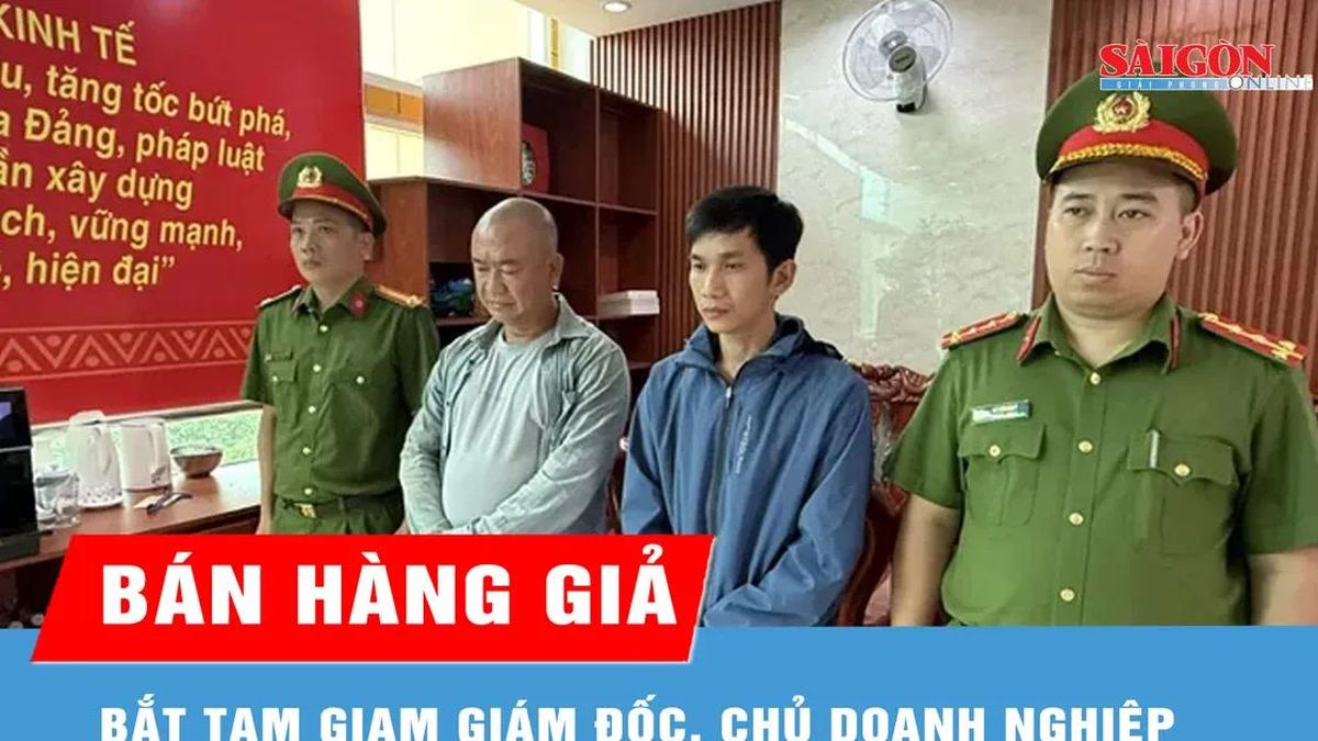 Bắt tạm giam giám đốc, chủ doanh nghiệp buôn bán hàng giả - Báo Sài Gòn Giải Phóng