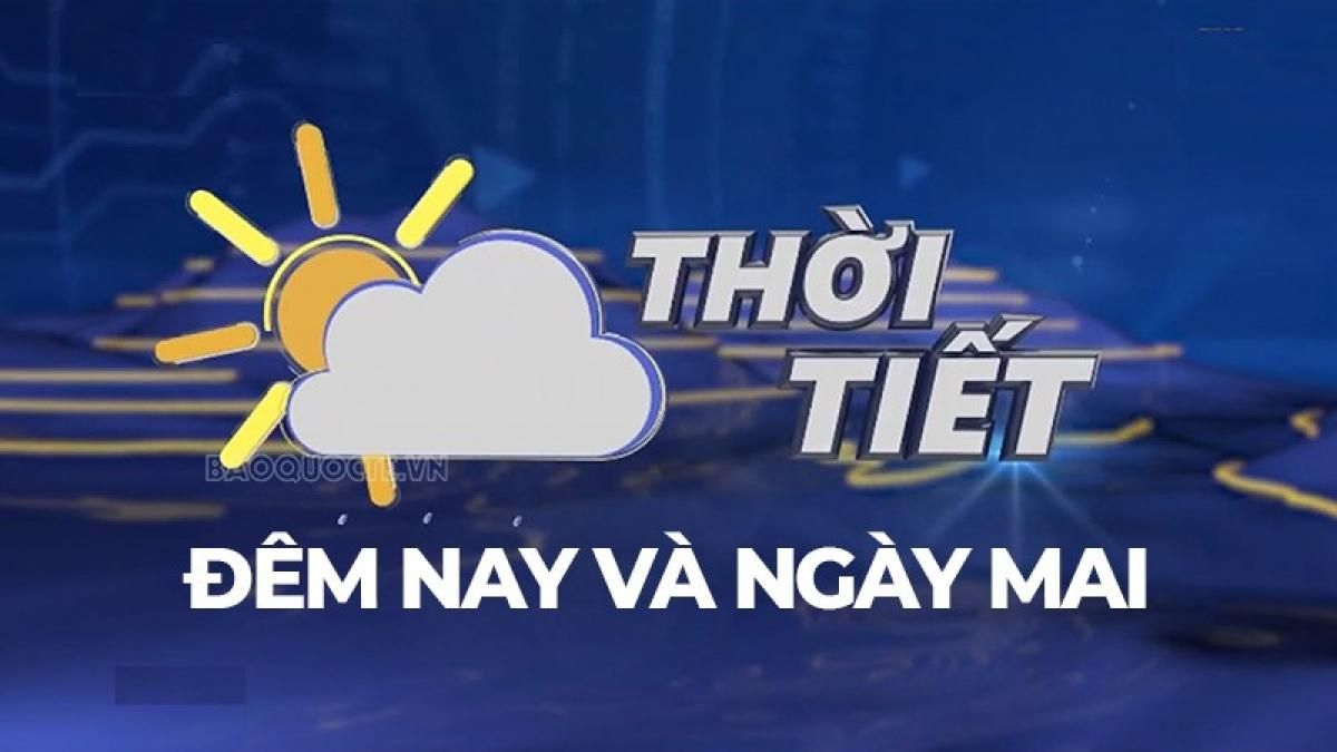 Dự báo thời tiết ngày mai (17/6): Vùng núi và trung du Bắc Bộ chiều tối đến sáng mưa lớn cục bộ; Trung Bộ có nơi nắng nóng gay gắt - Báo Thế Giới & Việt Nam