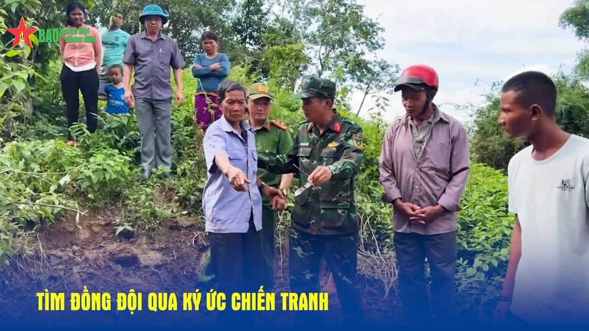 Tìm đồng đội qua ký ức chiến tranh - Báo Quân Đội Nhân Dân