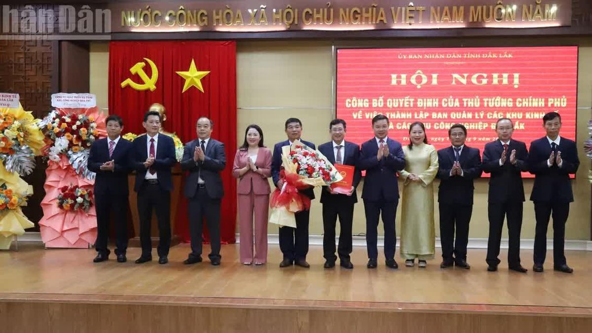 Đắk Lắk công bố quyết định thành lập Ban Quản lý các khu kinh tế và các khu công nghiệp - Báo Nhân Dân