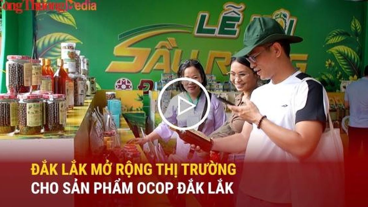 Đắk Lắk mở rộng thị trường cho sản phẩm OCOP - Báo Công Thương